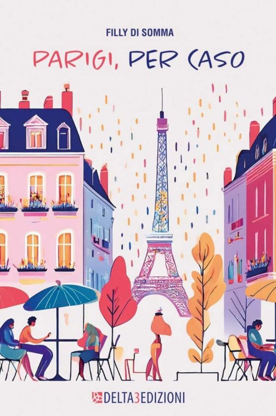 "Parigi, per caso", il primo romanzo di Filly Di Somma